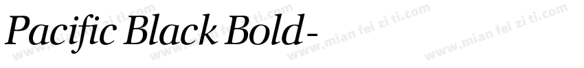 Pacific Black Bold字体转换